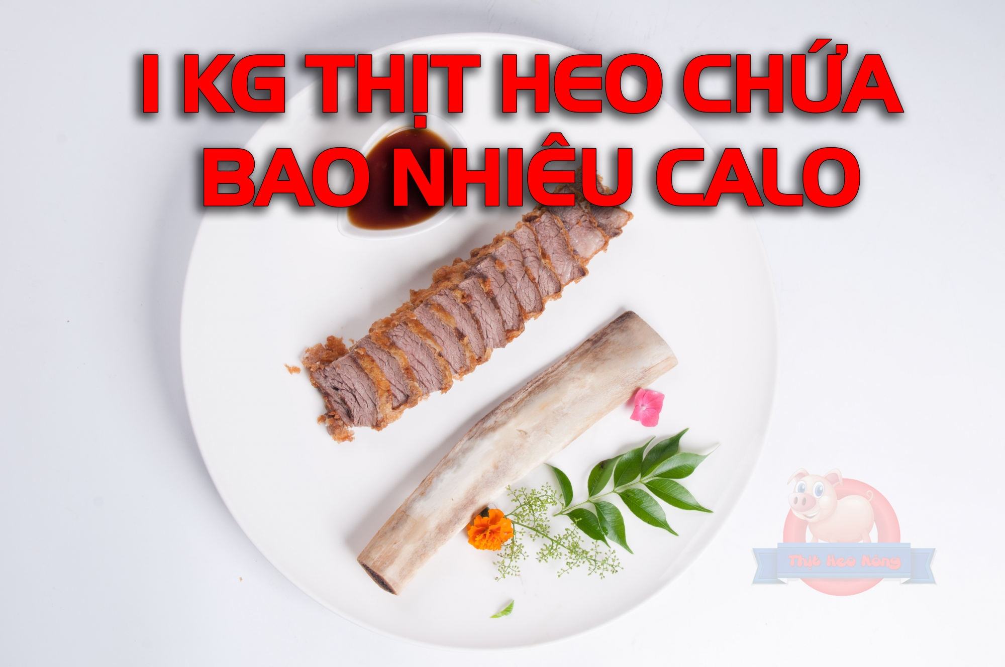 1 kg thịt heo Chứa bao nhiêu calo